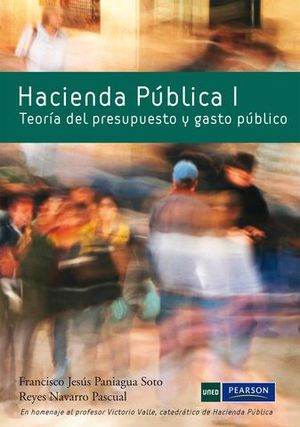 HACIENDA PUBLICA I TEORIA DEL PRESUPUESTO Y GASTO PUBLICO