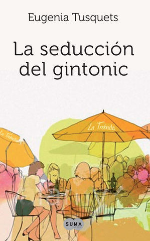 LA SEDUCCION DEL GINTONIC