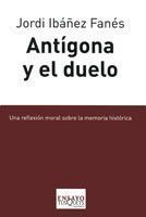 ANTIGONA Y EL DUELO