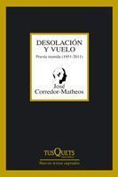 DESOLACION Y VUELO POESIA REUNIDA ( 1951-2011 )