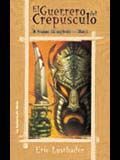 CREPUSCULO DEL GUERRERO, EL. LIBRO 1