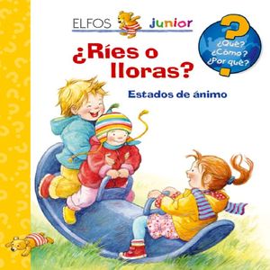 � RIES O LLORAS ?