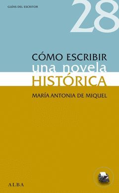 COMO ESCRIBIR UNA NOVELA HISTORICA