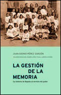 GESTION DE LA MEMORIA, LA HISTORIA ESPA�A SERVICIO PODER