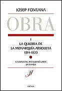 QUIEBRA DE LA MONARQUIA ABSOLUTA 1814-1820, LA (OBRA I)