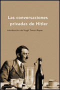 CONVERSACIONES PRIVADAS DE HITLER, LAS