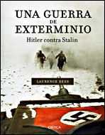 GUERRA DE EXTERMINIO, UNA. HITLER CONTRA STALIN