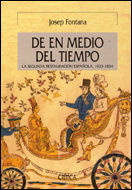 DE EN MEDIO DEL TIEMPO. LA SEGUNDA RESTAURACION ESPAOLA 1823-1834