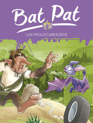 BAT PAT LOS TROLLS CABEZUDOS