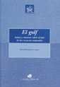 GOLF, EL (MITOS Y RAZONES SOBRE EL USO DE LOS RECURSOS...)