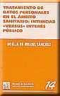 TRATAMIENTO DE DATOS PERSONALES EN EL AMBITO SANITARIO INTIMIDAD VERSU