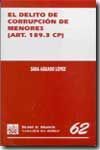 DELITO DE CORRUPCION DE MENORES (ART. 189.3 CP)