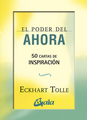 EL PODER DEL AHORA: 50 CARTAS DE INSPIRACIN