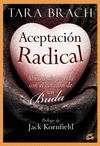 ACEPTACION RADICAL. ABRAZANDO TU VIDA CON EL CORAZON DE UN BUDA