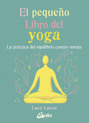 EL PEQUEO LIBRO DEL YOGA