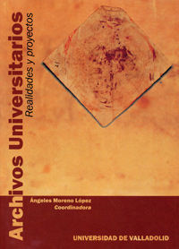 ARCHIVOS UNIVERSITARIOS REALIDADES Y PROYECTOS