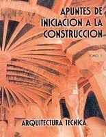 APUNTES DE INICIACION A LA CONSTRUCCION TOMO 3