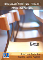LA ORGANIZACION DEL CENTRO EDUCATIVO MANUAL PARA MAESTROS 2� ED