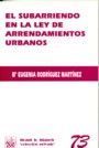 SUBARRIENDO EN LA LEY DE ARRENDAMIENTOS URBANOS, EL