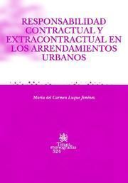 RESPONSABILIDAD CONTRACTUAL Y EXTRACONTRACTUAL ARRENDAMIENTOS URBANOS