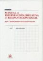 MANUAL DE INTERVENCION EDUCATIVA EN READAPTACION SOCIAL VOL 1