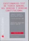 CUESTIONARIOS-TEST DE TEORIA GENERAL DEL DERECHO Y DERECHO CONSTITUCIO