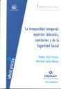 INCAPACIDAD TEMPORAL: ASPECTOS LABORALES SANITARIOS SEGURIDAD SOCIAL