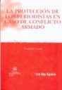 LA PROTECCION DE LOS PERIODISTAS EN CASO DE CONFLICTO ARMADO