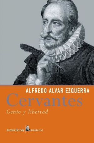 CERVANTES GENIO Y LIBERTAD