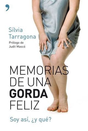 MEMORIAS DE UNA GORDA FELIZ
