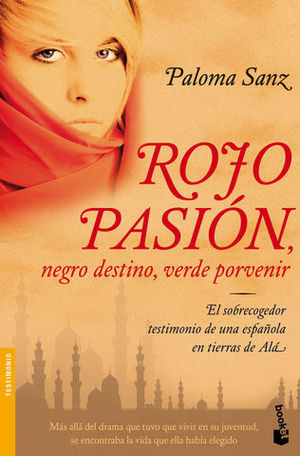 ROJO PASION, NEGRO DESTINO, VERDE PORVENIR