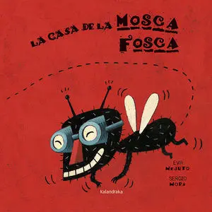 Casa de la Mosca Fosca, la