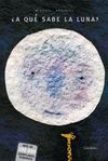 A QUE SABE LA LUNA ?