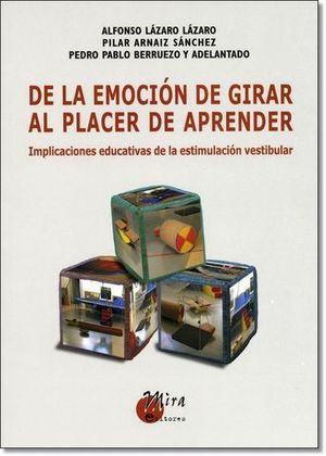 DE LA EMOCION DE GIRAR AL PLACER DE APRENDER