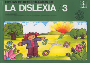 FICHAS DE RECUPERACION DE LA DISLEXIA/3 NIVEL ESCOLAR (6-7 A�OS)