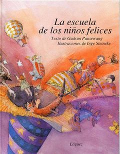 ESCUELA DE LOS NI�OS FELICES, LA