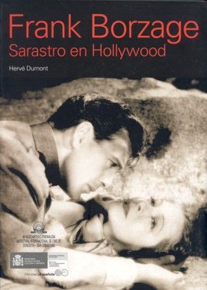 FRANK BORZAGE,SARASTRO EN HOLLYWOOD