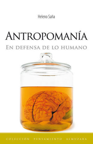 ANTROPOMANIA EN DEFENSA DE LO HUMANO