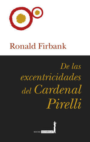 DE LAS EXCENTRICIDADES DEL CARDENAL PIRELLI