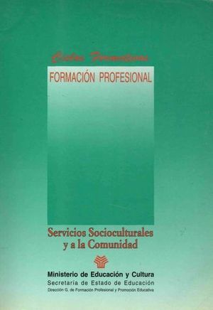CICLOS FORMATIVOS FORMA PROFESIONAL SERVICIOS SOCIOCULTURALES