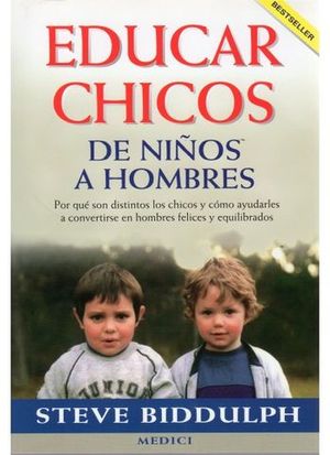 EDUCAR CHICOS. DE NIOS A HOMBRES