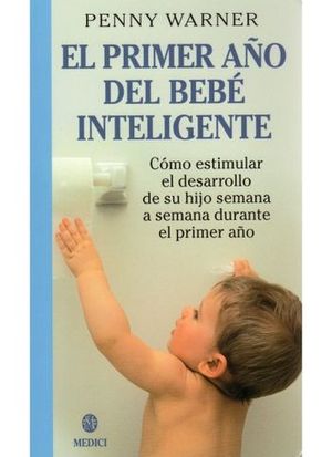 PRIMER A�O DEL BEBE INTELIGENTE, EL