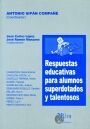 RESPUESTAS EDUCATIVAS PARA ALUMNOS SUPERDOTADOS Y TALENTOSOS