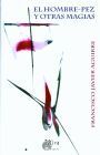 HOMBRE-PEZ Y OTRAS MAGIAS EL,