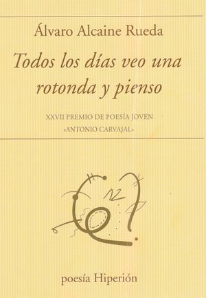 TODOS LOS D�AS VEO UNA ROTONDA Y PIENSO
