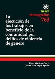 LA EJECUCION TRABAJOS BENEFICIO COMUNIDAD DELITOS VIOLENCIA GENERO