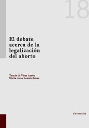 EL DEBATE ACERCA DE LA LEGALIZACION DEL ABORTO