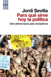 PARA QUE SIRVE HOY LA POLITICA