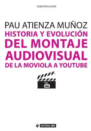 HISTORIA Y EVOLUCIN DEL MONTAJE AUDIOVISUAL