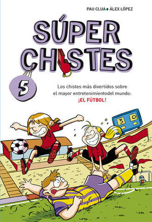 SUPER CHISTES 5 EL FUTBOL